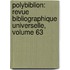 Polybiblion: Revue Bibliographique Universelle, Volume 63