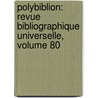 Polybiblion: Revue Bibliographique Universelle, Volume 80 door Henri Stein