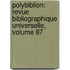 Polybiblion: Revue Bibliographique Universelle, Volume 87