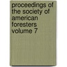 Proceedings of the Society of American Foresters Volume 7 by Society Of American Foresters
