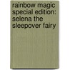 Rainbow Magic Special Edition: Selena the Sleepover Fairy door Mr Daisy Meadows