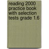 Reading 2000 Practice Book with Selection Tests Grade 1.6 door Scott Foresman