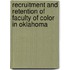 Recruitment and Retention of Faculty of Color in Oklahoma