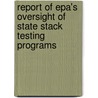 Report Of Epa's Oversight Of State Stack Testing Programs door United States Environmental