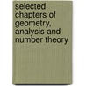 Selected Chapters of Geometry, Analysis and Number Theory door Jozsef Sandor