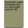 Seventeen Super Christmas Hits: E-Z Play Today Volume 190 door Jennifer L. Leo