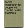 Social integration for people with mental health problems by Arild Granerud