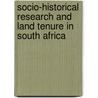 Socio-historical research and land tenure in South Africa by Cameron Lee Jacobs