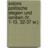 Solons politische Elegien und Iamben (fr. 1-13, 32-37 W.) door Christoph Mülke
