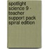 Spotlight Science 9 - Teacher Support Pack Spiral Edition