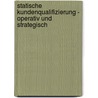 Statische Kundenqualifizierung - operativ und strategisch door Anja Repke