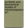 Synthetic And Biochemical Studies Of Retrotransposon Ty1. door Robert M. Yarrington