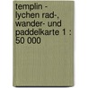 Templin - Lychen Rad-, Wander- und Paddelkarte 1 : 50 000 door Christian Kuhlmann