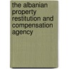 The Albanian Property Restitution and Compensation Agency by Drini Çano