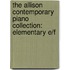 The Allison Contemporary Piano Collection: Elementary E/F