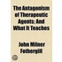 The Antagonism Of Therapeutic Agents; And What It Teaches