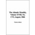 The Atlantic Monthly, Volume Xviii, No. Cvi, August, 1866