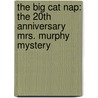 The Big Cat Nap: The 20th Anniversary Mrs. Murphy Mystery door Rita Mae Brown