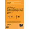 The Chemistry of Organic Selenium and Tellurium Compounds by Zvi Z. Rappoport