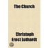 The Church; Its Origin, Its History, Its Present Position