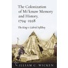 The Colonization Of Mi'Kmaw Memory And History, 1794-1928 door William C. Wicken