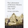 The Colonization Of Mi'Kmaw Memory And History, 1794-1928 door William C. Wicken
