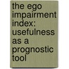 The Ego Impairment Index: Usefulness As A Prognostic Tool door Jennifer Powell-Lunder