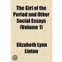 The Girl Of The Period And Other Social Essays (Volume 1)