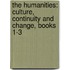 The Humanities: Culture, Continuity And Change, Books 1-3