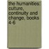 The Humanities: Culture, Continuity And Change, Books 4-6