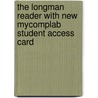 The Longman Reader with New MyCompLab Student Access Card door Judith Nadell