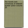 The Novels and Romances of Edward Bulwer Lytton Volume 25 door Baron Edward Bulwer Lytton Lytton