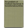 The Problem of Medical Insurance in TransitionalCountries door Ivanchenko Liudmyla