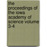 The Proceedings of the Iowa Academy of Science Volume 3-4 door Iowa Academy of Science