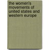 The Women's Movements Of United States And Western Europe by Mary Fainsod Katzenstein