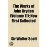 The Works of John Dryden (Volume 11); Now First Collected door Walter Scott