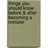 Things You Should Know Before & After Becoming A Minister by K.L. Alston