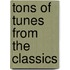 Tons of Tunes from the Classics