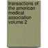Transactions of the American Medical Association Volume 2