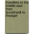 Travellers to the Middle East from Burckhardt to Thesiger