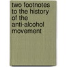 Two Footnotes to the History of the Anti-Alcohol Movement door Ernest Barron Gordon