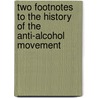 Two Footnotes to the History of the Anti-Alcohol Movement by Ernest Barron Gordon