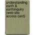 Understanding Earth & Earthinquiry (Web Site Access Card)