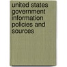 United States Government Information Policies And Sources door Joan F. Cheverie