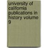 University of California Publications in History Volume 9