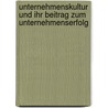 Unternehmenskultur und ihr Beitrag zum Unternehmenserfolg door Monika Lang