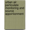 Urban Air Particulate Monitoring and Source Apportionment door Imoh B. Obioh