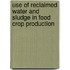 Use of Reclaimed Water and Sludge in Food Crop Production