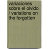 Variaciones Sobre El Olvido / Variations On The Forgotten door Mario Benedetti