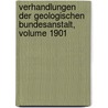 Verhandlungen Der Geologischen Bundesanstalt, Volume 1901 by Kk Geologische Reichsanstalt